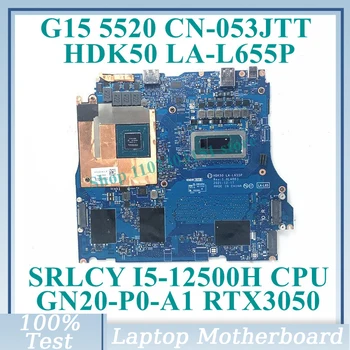 CN-053JTT 053JTT 53JTT С процессором SRLCY I5-12500H LA-L655P Для DELL G15 5520 Материнская плата ноутбука GN20-P0-A1 RTX3050 100% Протестирована в хорошем состоянии