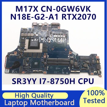 CN-0GW6VK 0GW6VK GW6VK Материнская плата для ноутбука DELL M17X Материнская плата с процессором SR3YY I7-8750H N18E-G2-A1 RTX2070 100% Работает хорошо