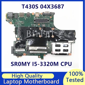 Материнская плата Для Ноутбука Lenovo Thinkpad T430S T430SI 04X3687 Материнская плата с процессором SR0MY I5-3320M HM76 100% Полностью Протестирована