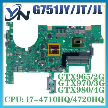 Материнская плата для ноутбука ASUS ROG G751JY G751JT G751JL G751J G751 Материнская плата ноутбука I7 CPU GTX965M/2G GTX970M/3G GTX980M/4G